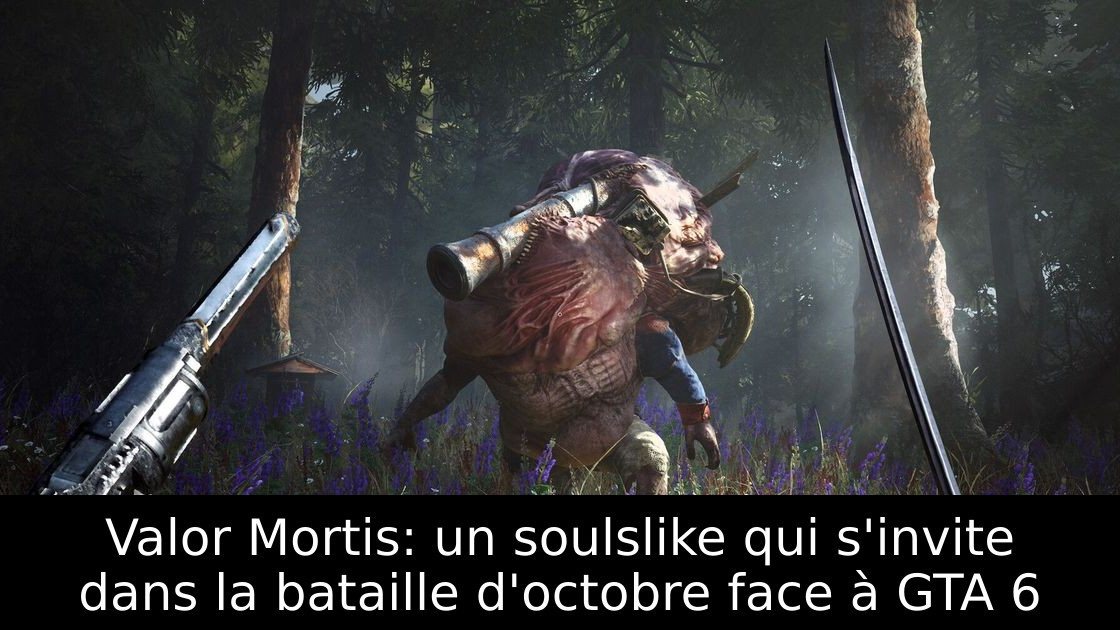 Valor Mortis: un soulslike qui s'invite dans la bataille d'octobre face à GTA 6