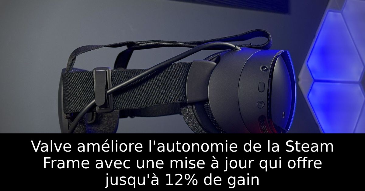 Valve améliore l'autonomie de la Steam Frame avec une mise à jour qui offre jusqu'à 12% de gain