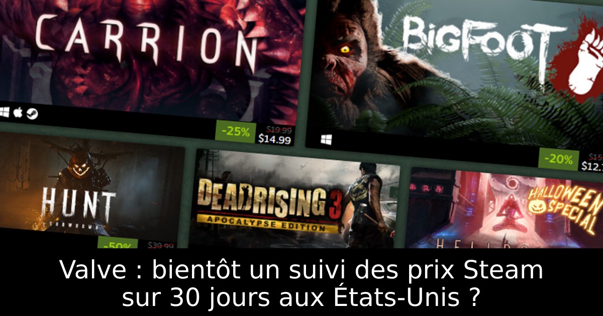 Valve : bientôt un suivi des prix Steam sur 30 jours aux États-Unis ?