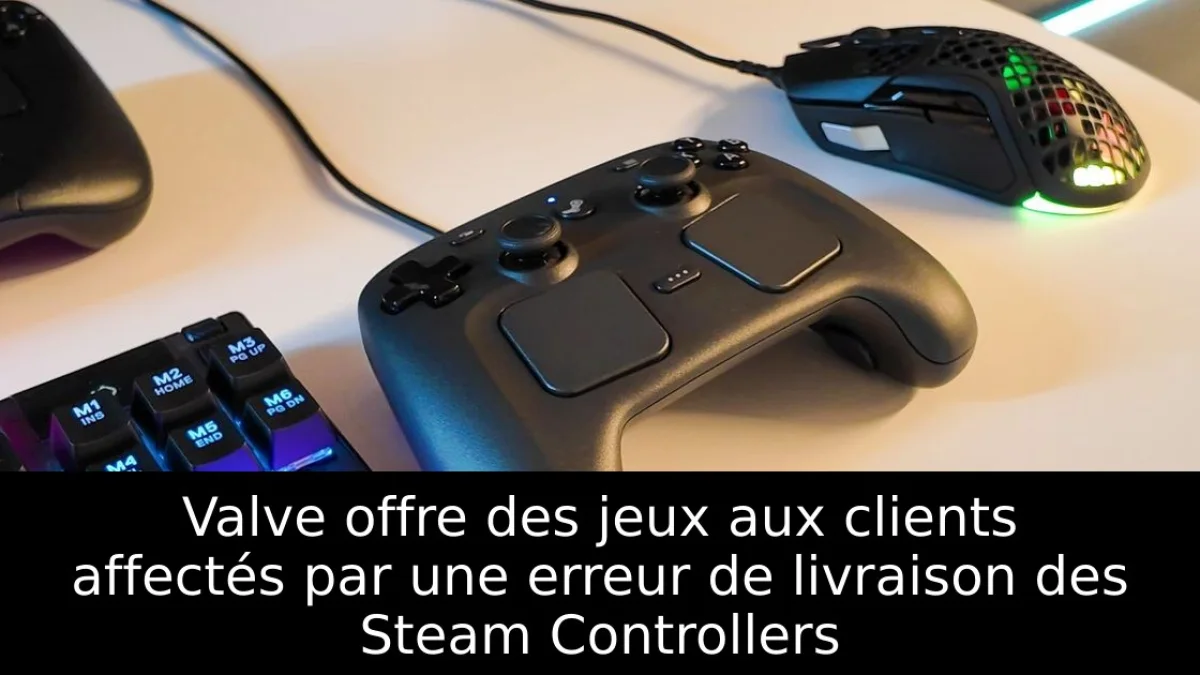 Valve offre des jeux aux clients affectés par une erreur de livraison des Steam Controllers