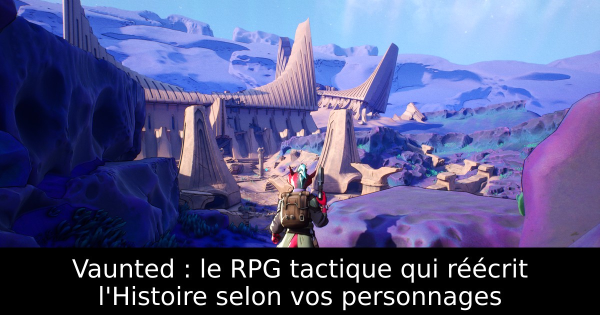Vaunted : le RPG tactique qui réécrit l'Histoire selon vos personnages