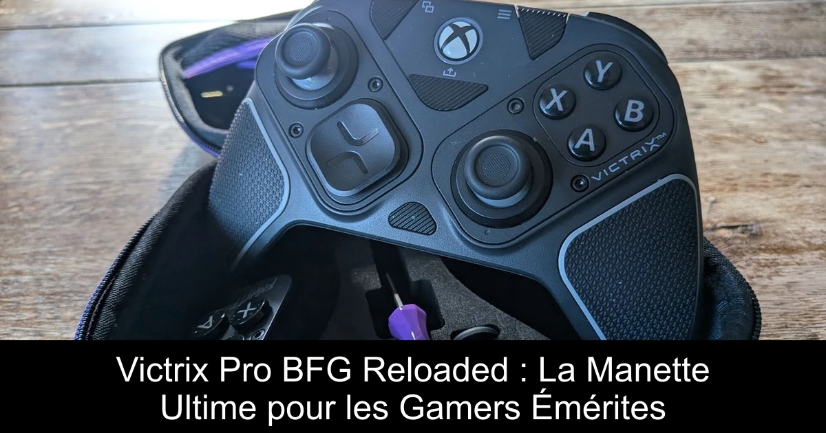 Victrix Pro BFG Reloaded : La Manette Ultime pour les Gamers Émérites