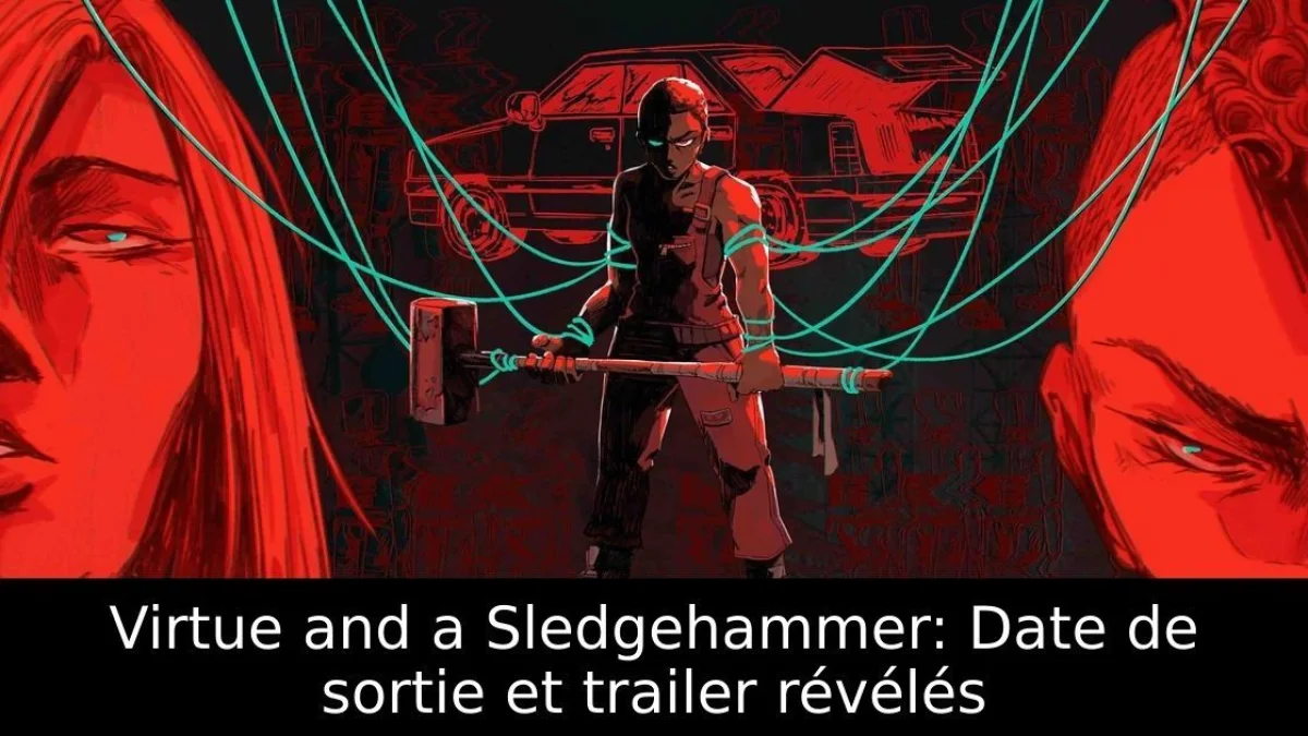 Virtue and a Sledgehammer: Date de sortie et trailer révélés