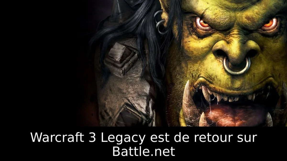 Warcraft 3 Legacy est de retour sur Battle.net