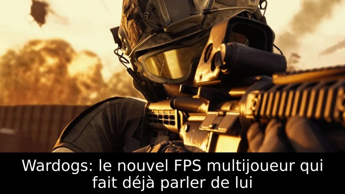 Wardogs: le nouvel FPS multijoueur qui fait déjà parler de lui