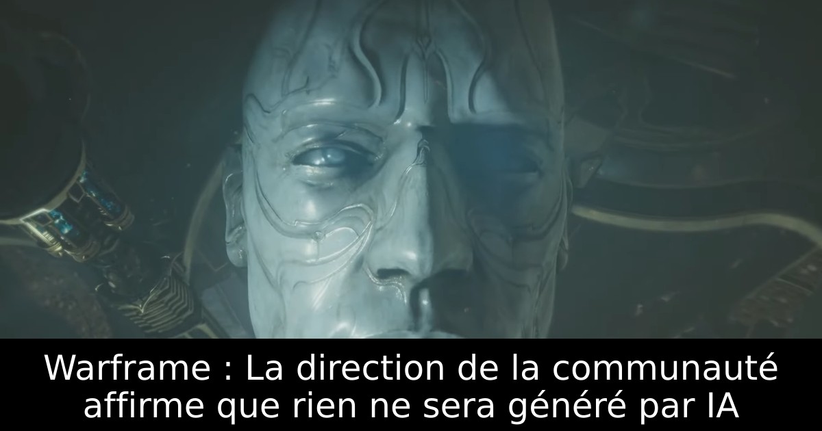 Warframe : La direction de la communauté affirme que rien ne sera généré par IA