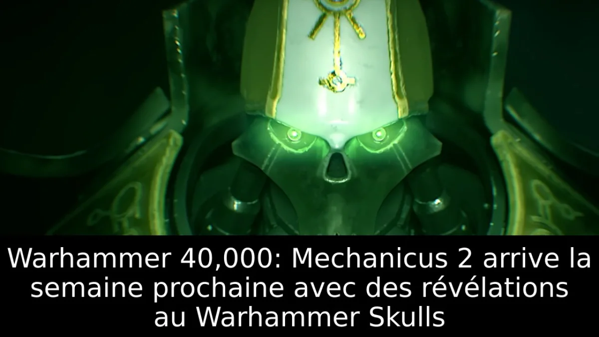 Warhammer 40,000: Mechanicus 2 arrive la semaine prochaine avec des révélations au Warhammer Skulls