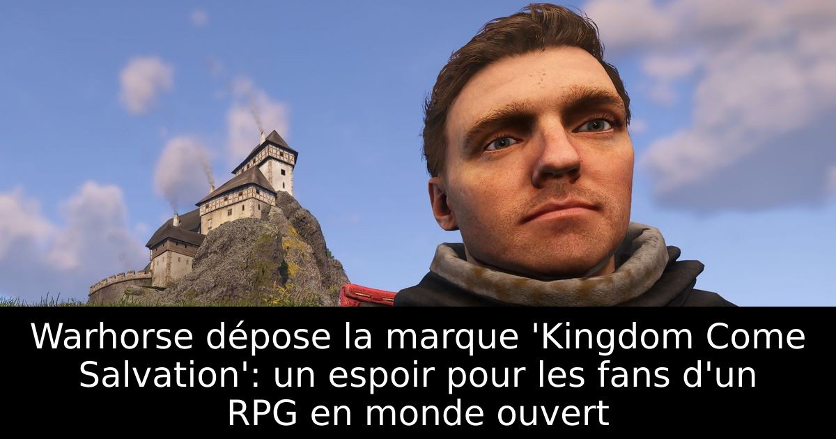 Warhorse dépose la marque 'Kingdom Come Salvation': un espoir pour les fans d'un RPG en monde ouvert