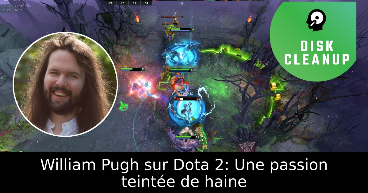 William Pugh sur Dota 2: Une passion teintée de haine