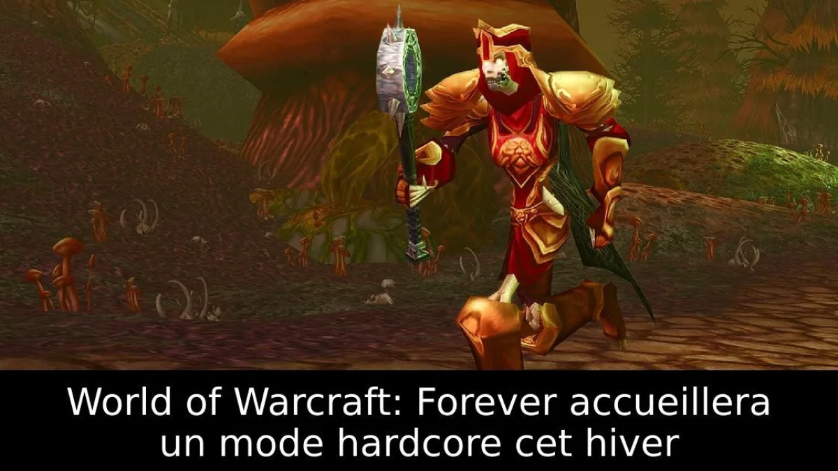 World of Warcraft: Forever accueillera un mode hardcore cet hiver