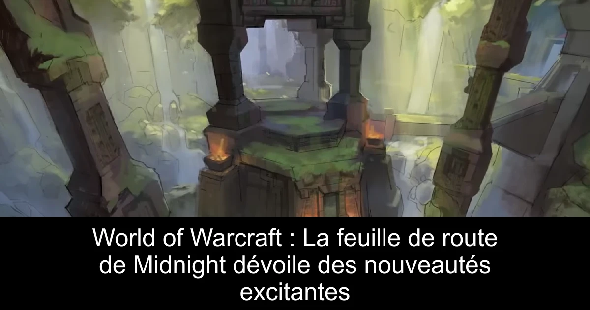 World of Warcraft : La feuille de route de Midnight dévoile des nouveautés excitantes