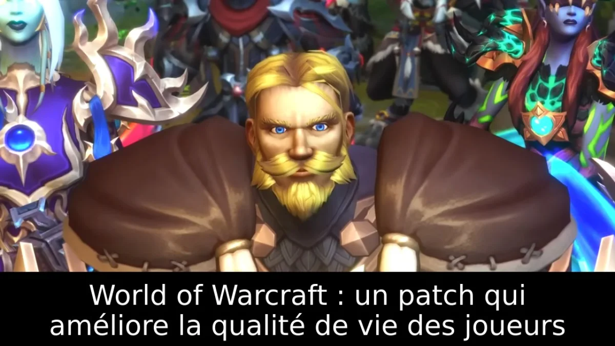 World of Warcraft : un patch qui améliore la qualité de vie des joueurs