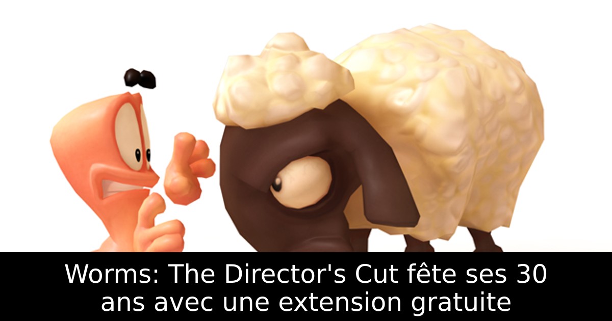 Worms: The Director's Cut fête ses 30 ans avec une extension gratuite