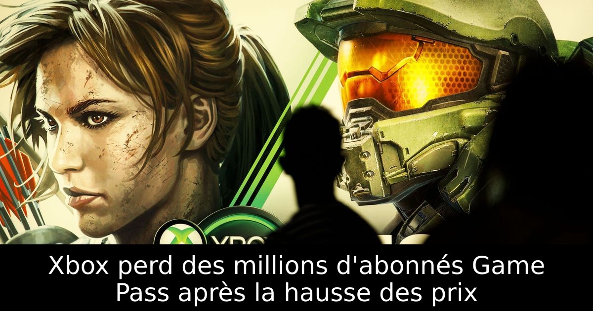 Xbox perd des millions d'abonnés Game Pass après la hausse des prix