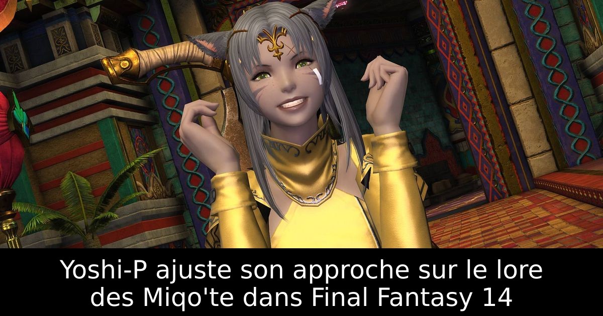 Yoshi-P ajuste son approche sur le lore des Miqo'te dans Final Fantasy 14