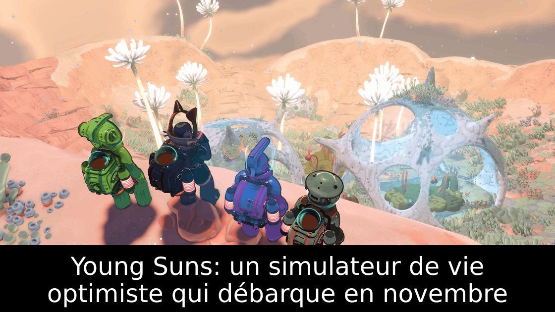 Young Suns: un simulateur de vie optimiste qui débarque en novembre