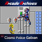 Arcade Archives: Cosmo Police Galivan