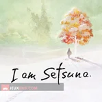 I Am Setsuna