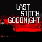 Last Stitch Goodnight