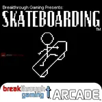 Skateboarding - Breakthrough Gaming Arcade