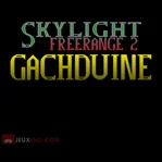 Skylight Freerange 2: Gachduine