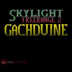 Skylight Freerange 2: Gachduine