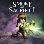 Smoke and Sacrifice