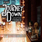 The Journey Down: Chapter Three