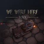 We Were Here Too