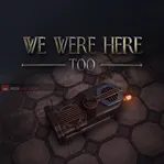 We Were Here Too